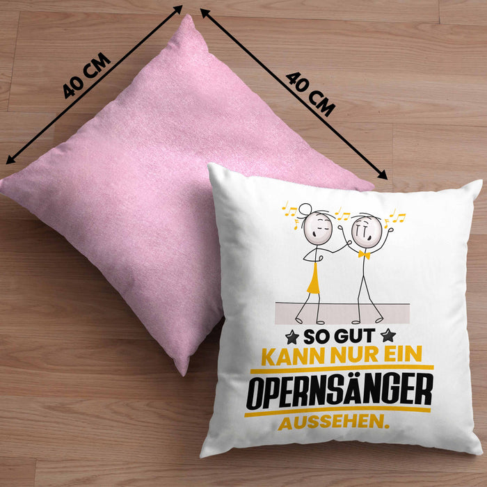 Opernsänger Geschenk Kissen mit Füllung 40x40 So Gut Kann Nur Ein Opernsänger Aussehen Geschenkidee (Grau) Rosa Trendation