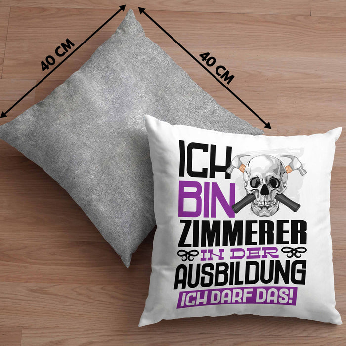 Zimmerer Ausbildung Kissen mit Füllung 40x40 Geschenk Ich Bin Zimmerer In Der Ausbildung Ich Darf Das Geschenkidee Spruch (Grau) Grau Trendation