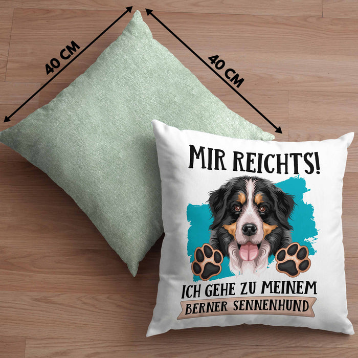 Berner Sennen Besitzer Kissen mit Füllung 40x40 Geschenk Lustiger Spruch Geschenkidee Mir Reichts Ich Geh Zu Meinem Berner Sennen (Grau) Grün Trendation