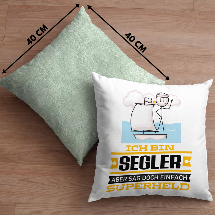 Segler Geschenk Kissen mit Füllung 40x40 Ich Bin Segler Aber Sag Doch Einfach Superheld Lustige Geschenkdiee für Segler (Grau) Grün Trendation