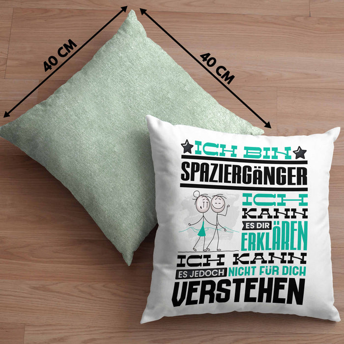 Spaziergänger Geschenk Kaffee-Kissen mit Füllung 40x40 Geschenkidee für Spaziergänger Ich Bin Spaziergänger Ich Kann Es Dir Erklären Jedoch Nicht Für Dich Verstehen Spruch Lustig (Grau) Grün Trendation