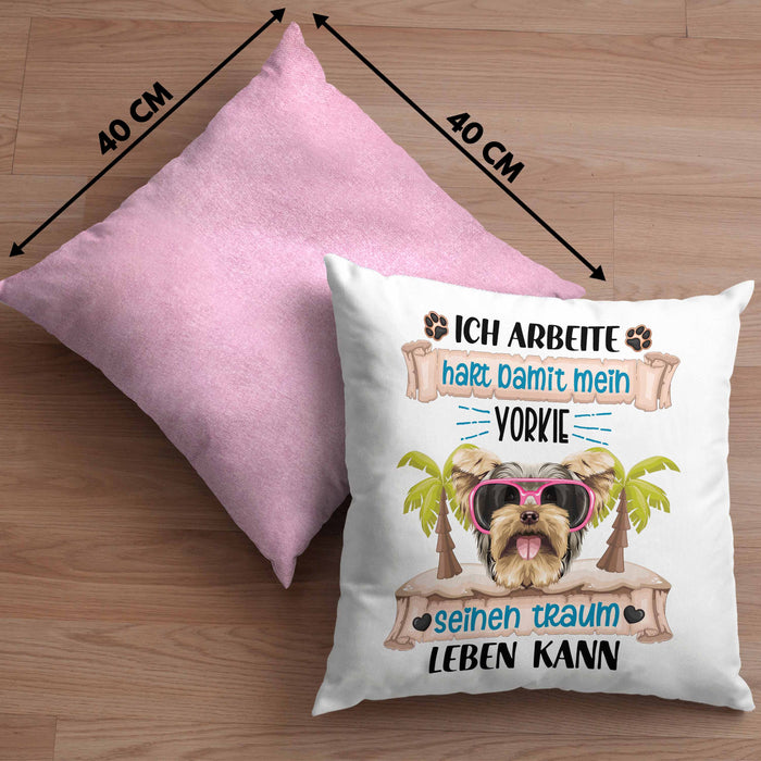 Yorkie Besitzer Kissen mit Füllung 40x40 Geschenk Lustiger Spruch Geschenkidee Ich Arbeite Hart Damit Mein Yorkie Seinen Traum Leben Kann (Grau) Rosa Trendation