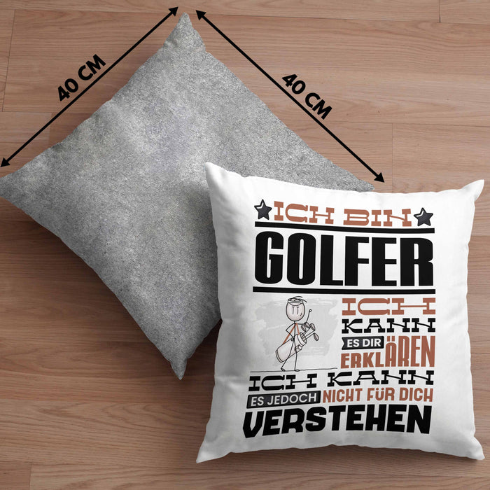 Golfer Geschenk Kaffee-Kissen mit Füllung 40x40 Geschenkidee für Golfer Ich Bin Golfer Ich Kann Es Dir Erklären Jedoch Nicht Für Dich Verstehen Spruch Lustig (Grau) Grau Trendation