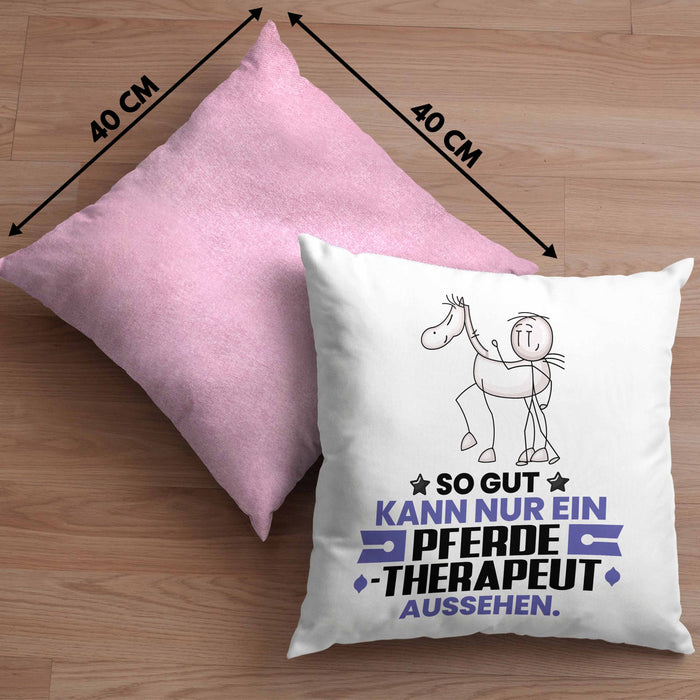 Pferdetherapeut Geschenk Kissen mit Füllung 40x40 So Gut Kann Nur Ein Pferdetherapeut Aussehen Geschenkidee (Grau) Rosa Trendation