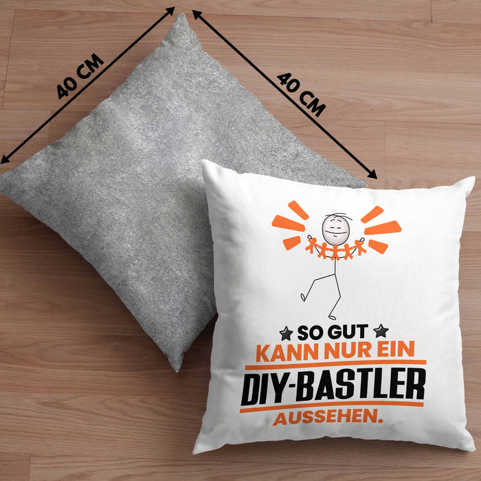 DIY-Bastler Geschenk Kissen mit Füllung 40x40 So Gut Kann Nur Ein DIY-Bastler Aussehen Geschenkidee (Grau) Grau Trendation