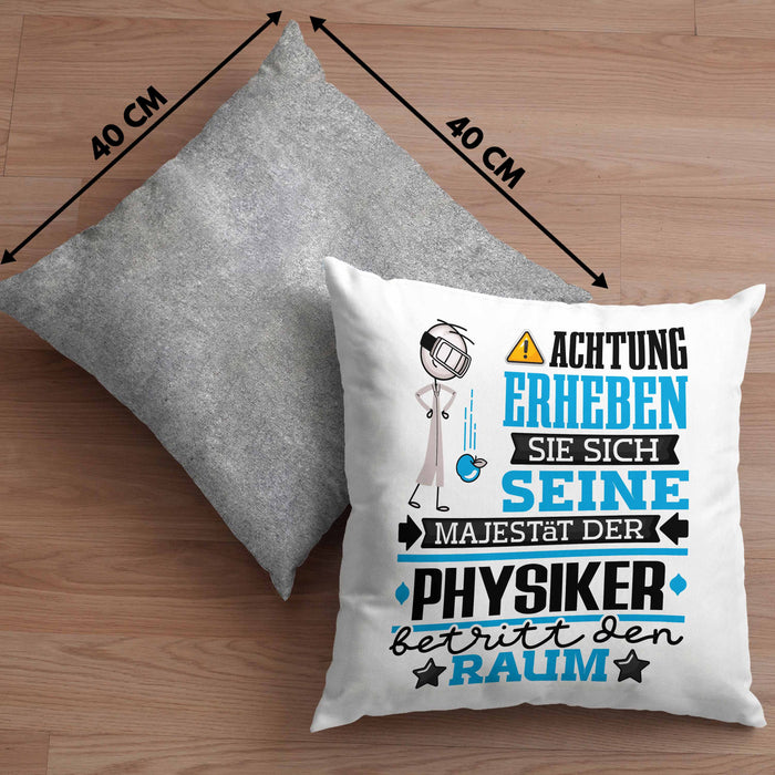 Physiker Geschenk Kissen mit Füllung 40x40 Lustiger Spruch Erheben Sie Sich Der Physiker Betritt den Raum (Grau) Grau Trendation