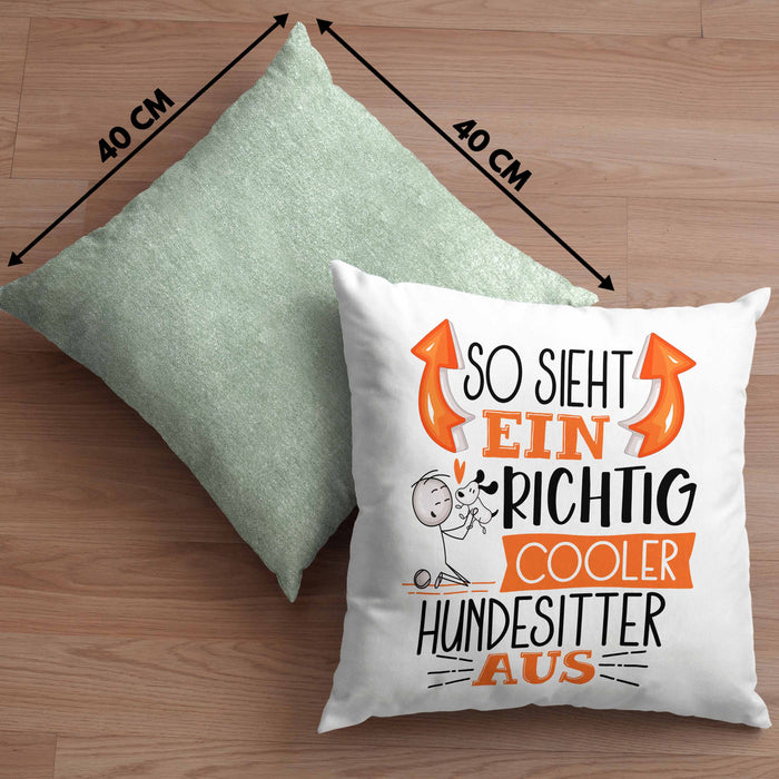 Hundesitter Kissen mit Füllung 40x40 So Sieht Ein Richtig Cooler Hundesitter Aus Geschenk Lustiger Spruch Geschenkidee (Grau) Grün Trendation