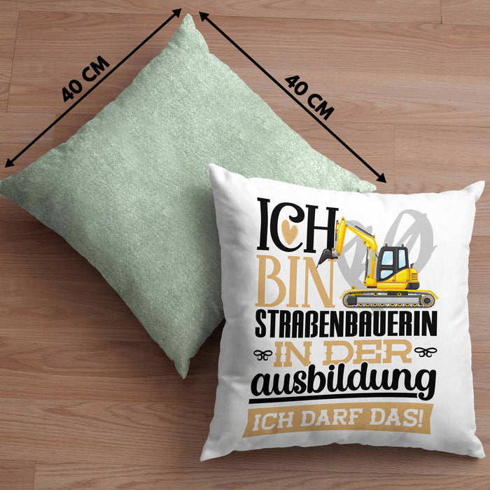 Straßenbauerin Ausbildung Start Geschenk Kissen mit Füllung 40x40 Ich Bin Straßenbauerin In Der Ausbildung Ich Darf Das Geschenkidee (Grau) Grün Trendation