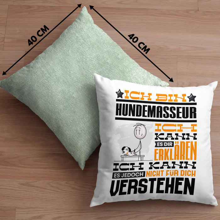Hundemasseur Geschenk Kaffee-Kissen mit Füllung 40x40 Geschenkidee für Hundemasseur Ich Bin Hundemasseur Ich Kann Es Dir Erklären Jedoch Nicht Für Dich Verstehen Spruch Lustig (Grau) Grün Trendation