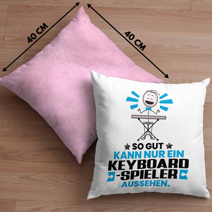 Keyboard-Spieler Geschenk Kissen mit Füllung 40x40 So Gut Kann Nur Ein Keyboard-Spieler Aussehen Geschenkidee (Grau) Rosa Trendation
