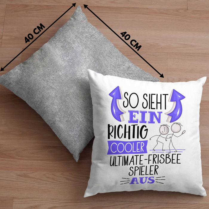 So Sieht Ein Richtig Cooler Ultimate-Frisbee-Spieler Aus Geschenk Kissen mit Füllung 40x40 Lustiger Spruch Geschenkidee (Grau) Grau Trendation