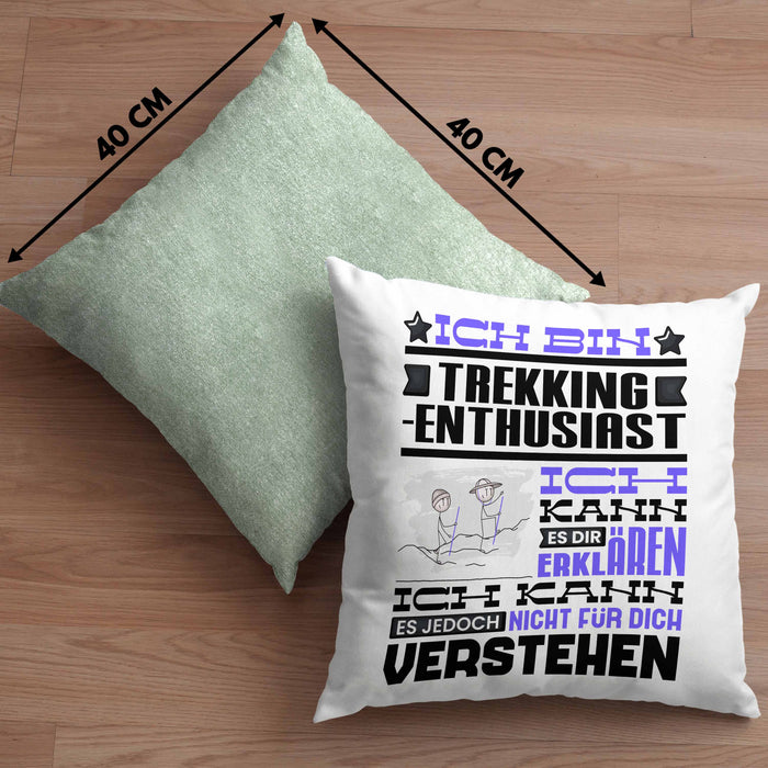 Trekking-Enthusiast Geschenk Kissen mit Füllung 40x40 Lustige Geschenkdiee für einen Trekking-Enthusiast Geburtstag Ich Bin Trekking-Enthusiast Ich Kann Es Dir Erklären Aber Nicht Für Dich Verstehen (Grau) Grün Trendation