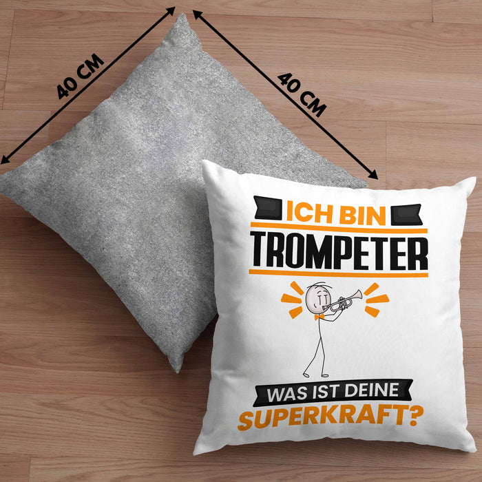 Trompeter Kissen mit Füllung 40x40 Geschenk für Trompeter Geburtstag Lustiger Spruch Was Ist Deine Superkraft (Grau) Grau Trendation