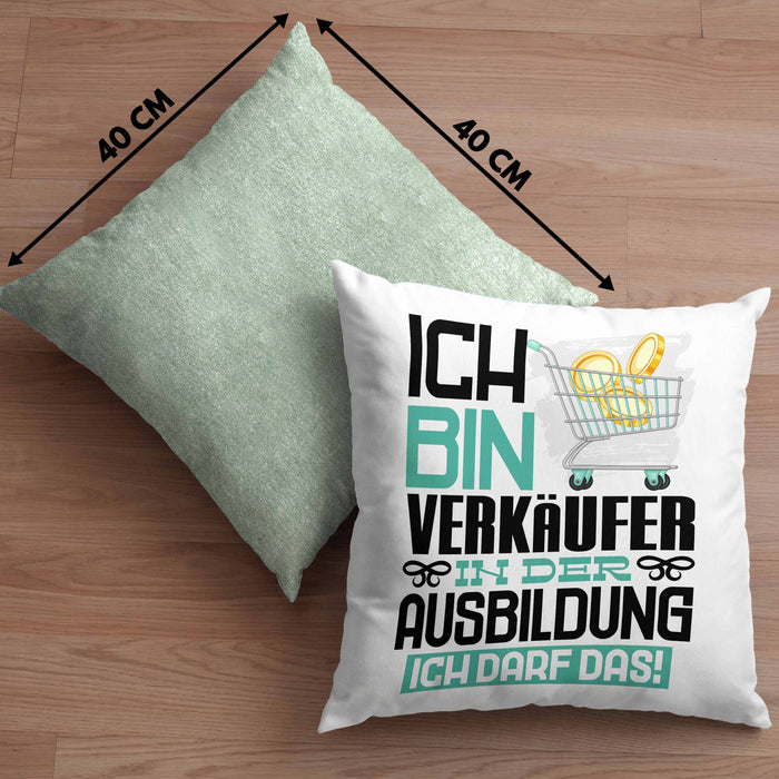 Verkäufer Ausbildung Kissen mit Füllung 40x40 Geschenk Ich Bin Verkäufer In Der Ausbildung Ich Darf Das Geschenkidee Spruch (Grau) Grün Trendation