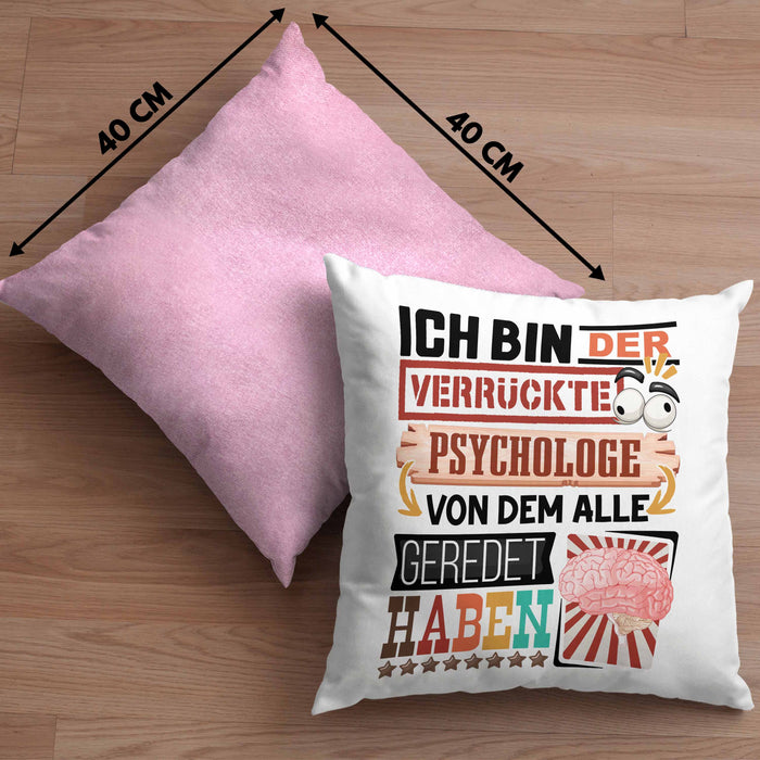 Psychologe Kissen mit Füllung 40x40 Geschenk Spruch Lustig Geschenkidee für Psychologe Geburtstag Ich Bin Der Verrückte Psychologe (Grau) Rosa Trendation