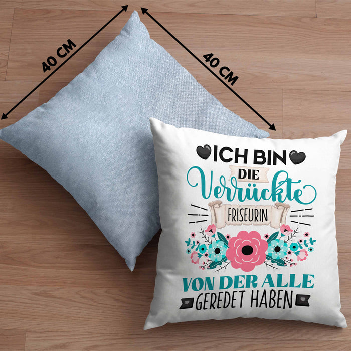 Friseurin Kissen mit Füllung 40x40 Geschenk Lustiger Spruch Geschenkidee Ich Bin Die Verrückte Friseurin Von Der Alle Geredet Haben (Grau) Blau Trendation