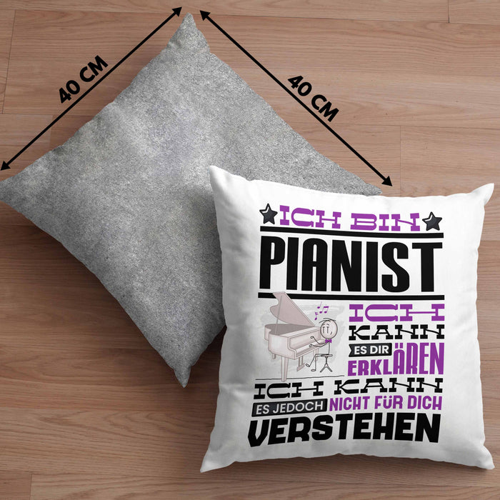 Pianist Geschenk Kaffee-Kissen mit Füllung 40x40 Geschenkidee für Pianist Ich Bin Pianist Ich Kann Es Dir Erklären Jedoch Nicht Für Dich Verstehen Spruch Lustig (Grau) Grau Trendation