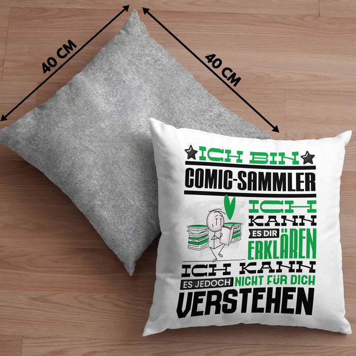 Comic-Sammler Geschenk Kaffee-Kissen mit Füllung 40x40 Geschenkidee für Comic-Sammler Ich Bin Comic-Sammler Ich Kann Es Dir Erklären Jedoch Nicht Für Dich Verstehen Spruch Lustig (Grau) Grau Trendation