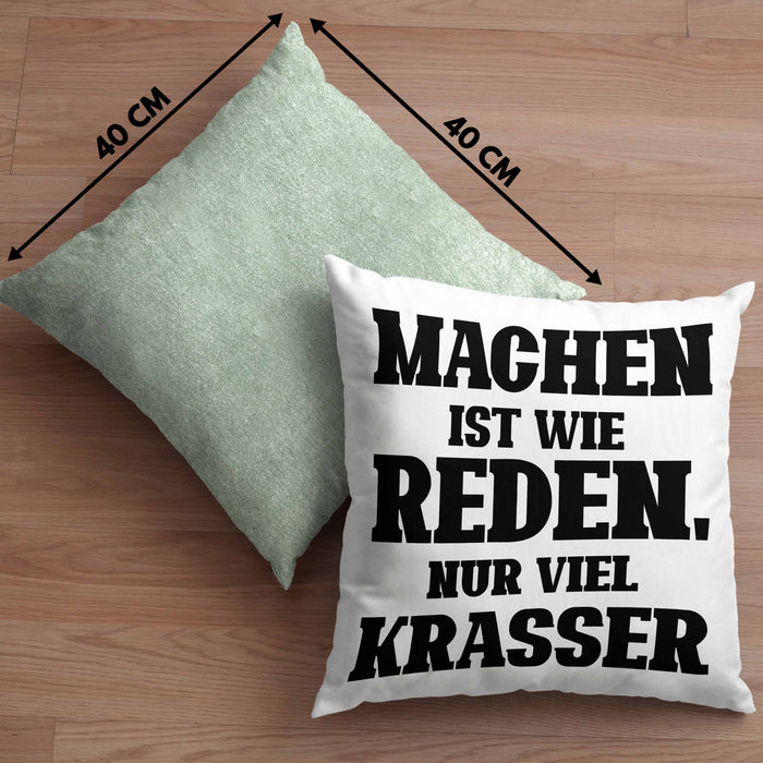 Lustige "Machen Ist Wie Reden Nur Viel Krasser" Kissen mit Füllung 40x40 Geschenk für Macher mit Spruch (Grau) Grün Trendation