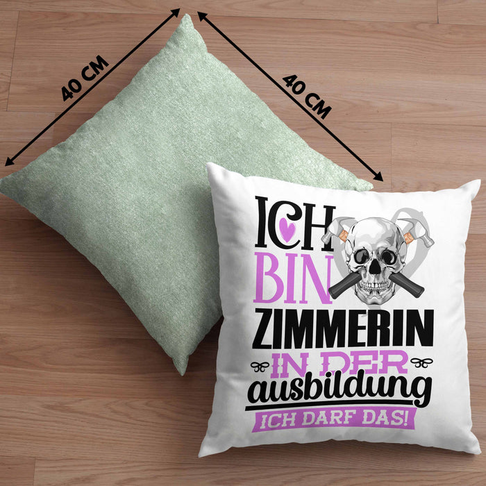 Zimmerin Ausbildung Start Geschenk Kissen mit Füllung 40x40 Ich Bin Zimmerin In Der Ausbildung Ich Darf Das Geschenkidee (Grau) Grün Trendation