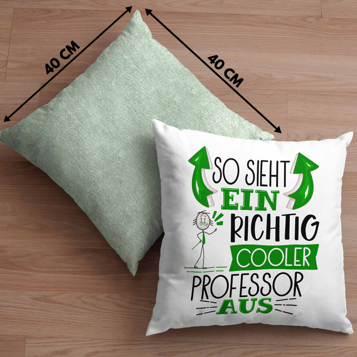 Professor Kissen mit Füllung 40x40 Geschenk So Sieht Ein RIchtig Cooler Professor Aus Geschenkidee Lustiger Spruch Geburtstag (Grau) Grün Trendation