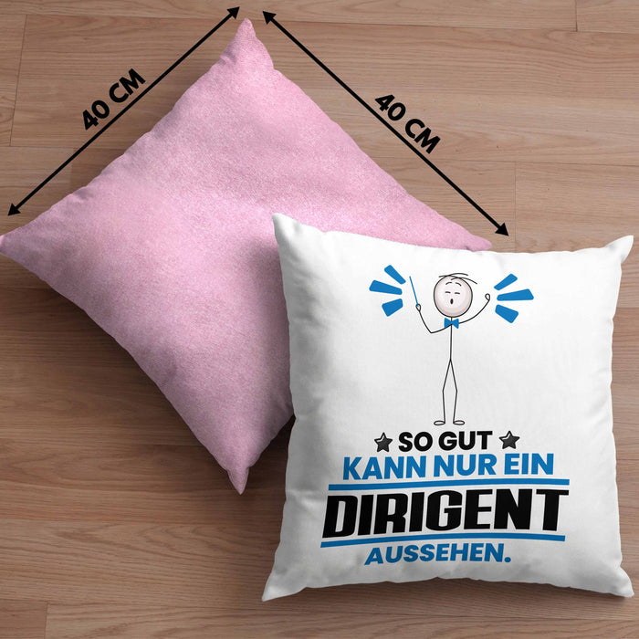Dirigent Geschenk Kissen mit Füllung 40x40 So Gut Kann Nur Ein Dirigent Aussehen Geschenkidee (Grau) Rosa Trendation