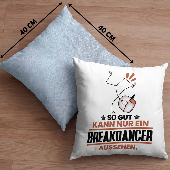 Breakdancer Geschenk Kissen mit Füllung 40x40 So Gut Kann Nur Ein Breakdancer Aussehen Geschenkidee (Grau) Blau Trendation