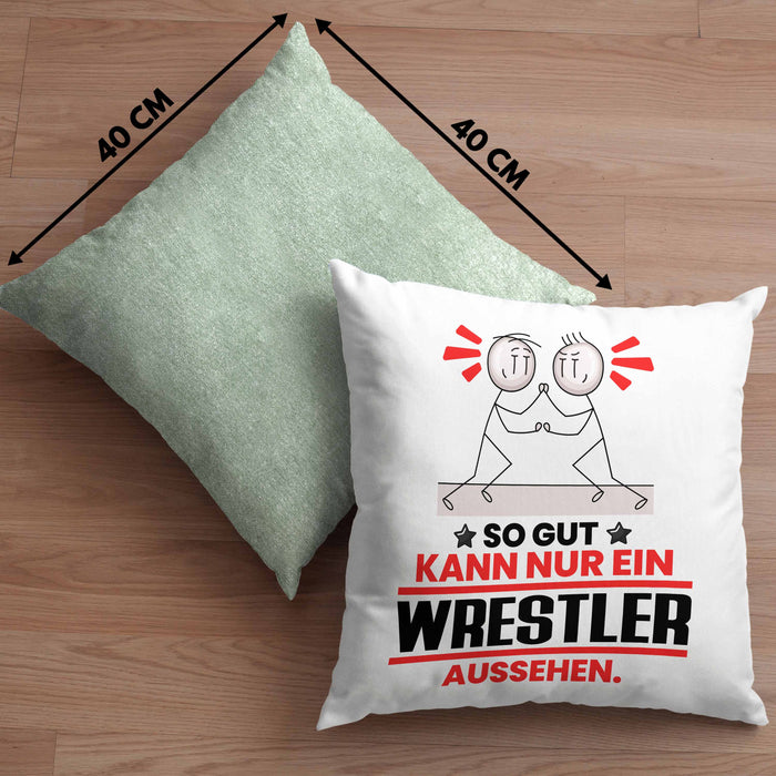 Wrestler Geschenk Kissen mit Füllung 40x40 So Gut Kann Nur Ein Wrestler Aussehen Geschenkidee (Grau) Grün Trendation