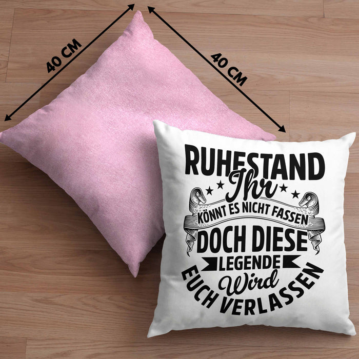 Ruhestand Geschenk Kissen mit Füllung 40x40 Lustiger Spruch Ihr Könnt Es Nicht Fassen Doch Diese Legende Wird Euch Verlassen (Grau) Rosa Trendation