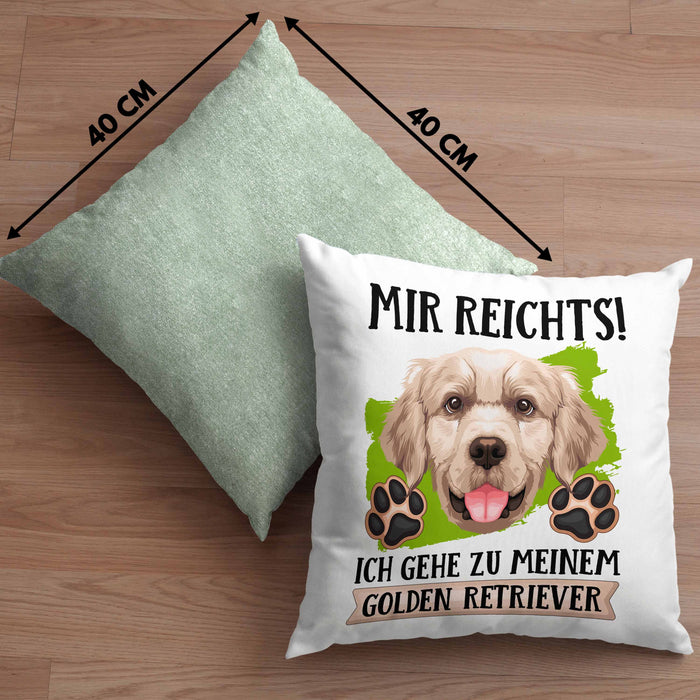 Golden Retriever Besitzer Kissen mit Füllung 40x40 Geschenk Lustiger Spruch Geschenkidee Mir Reichts Ich Geh Zu Meinem Golden Retriever (Grau) Grün Trendation