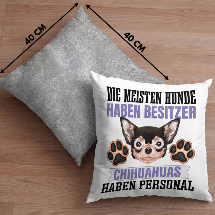 Chihuahua Besitzer Kissen mit Füllung 40x40 Geschenk Lustiger Spruch Geschenkidee Besitzerin Chihuahua Haben Personal (Grau) Grau Trendation
