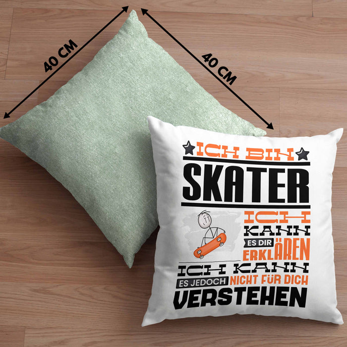 Skater Geschenk Kaffee-Kissen mit Füllung 40x40 Geschenkidee für Skater Ich Bin Skater Ich Kann Es Dir Erklären Jedoch Nicht Für Dich Verstehen Spruch Lustig (Grau) Grün Trendation