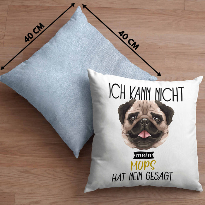 Mops Besitzer Kissen mit Füllung 40x40 Geschenk Lustiger Spruch Geschenkidee Ich Kann Nicht Mein Mops Hat Nein Gesagt (Grau) Blau Trendation