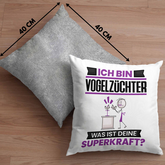 Vogelzüchter Kissen mit Füllung 40x40 Geschenk für Vogelzüchter Geburtstag Lustiger Spruch Was Ist Deine Superkraft (Grau) Grau Trendation
