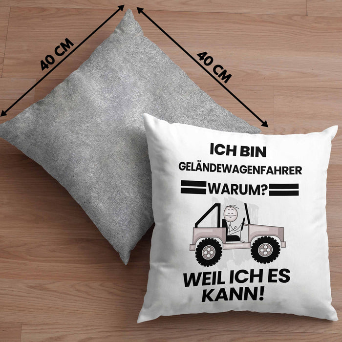 Geländewagenfahrer Geschenk Kissen mit Füllung 40x40 Lustiger Spruch Ich Bin Geländewagenfahrer Warum Weil Ich Es Kann Geschenkidee Bester Geländewagenfahrer Geburtstag (Grau) Grau Trendation