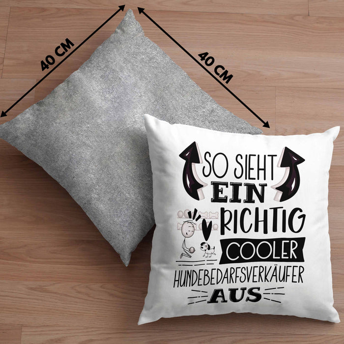 Hundebedarfsverkäufer Kissen mit Füllung 40x40 So Sieht Ein Richtig Cooler Hundebedarfsverkäufer Aus Geschenk Lustiger Spruch Geschenkidee (Grau) Grau Trendation