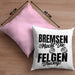 Auto Liebhaber Kissen mit Füllung 40x40 Geschenk für Driften Männer Geschenkidee Bremsen Macht Die Felgen Dreckig (Grau) Rosa Trendation