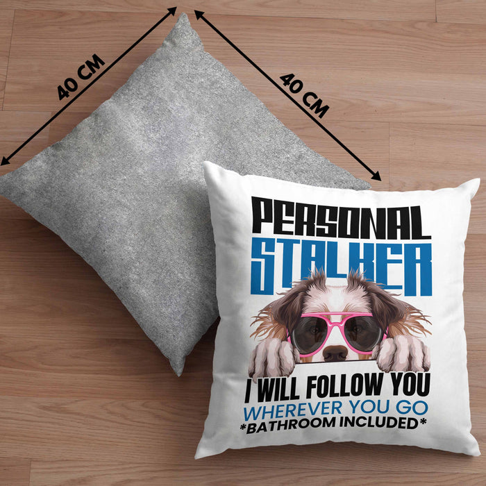 Australian Shepherd Besitzerin Kissen mit Füllung 40x40 Geschenk Lustiger Spruch Geschenkidee Personal Stalker (Grau) Grau Trendation