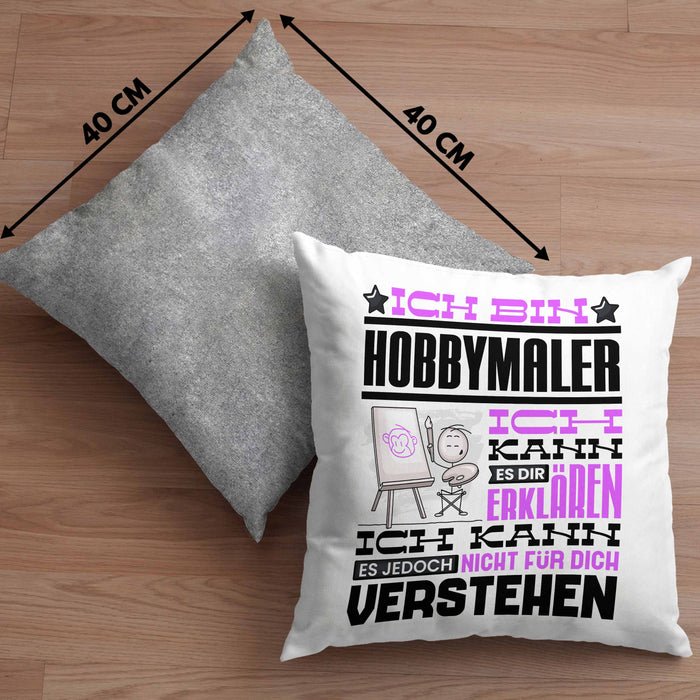 Hobbymaler Geschenk Kaffee-Kissen mit Füllung 40x40 Geschenkidee für Hobbymaler Ich Bin Hobbymaler Ich Kann Es Dir Erklären Jedoch Nicht Für Dich Verstehen Spruch Lustig (Grau) Grau Trendation