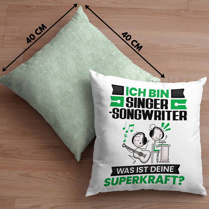 Singer-Songwriter Kissen mit Füllung 40x40 Geschenk für Singer-Songwriter Geburtstag Lustiger Spruch Was Ist Deine Superkraft (Grau) Grün Trendation