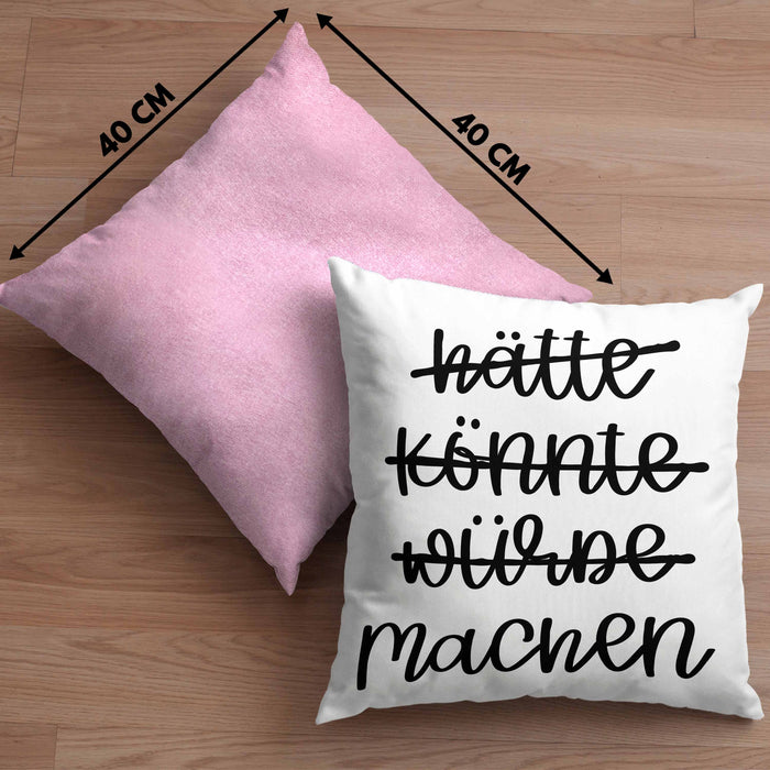 Hätte Könnte Würde Machen Kissen mit Füllung 40x40 Motivation Entrepreneur Sprüche Selbstständig (Grau) Rosa Trendation