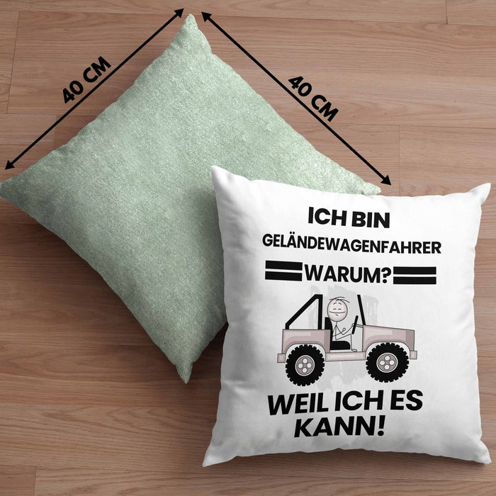 Geländewagenfahrer Geschenk Kissen mit Füllung 40x40 Lustiger Spruch Ich Bin Geländewagenfahrer Warum Weil Ich Es Kann Geschenkidee Bester Geländewagenfahrer Geburtstag (Grau) Grün Trendation