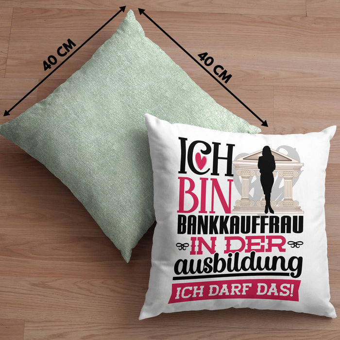 Bankkauffrau Ausbildung Start Geschenk Kissen mit Füllung 40x40 Ich Bin Bankkauffrau In Der Ausbildung Ich Darf Das Geschenkidee (Grau) Grün Trendation