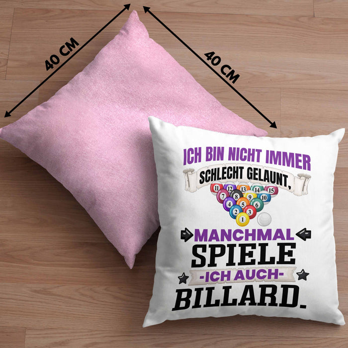Billard Pool Kissen mit Füllung 40x40 Geschenk Ich Bin Nicht immer Schlecht Gelaunt Billard-Spieler (Grau) Rosa Trendation