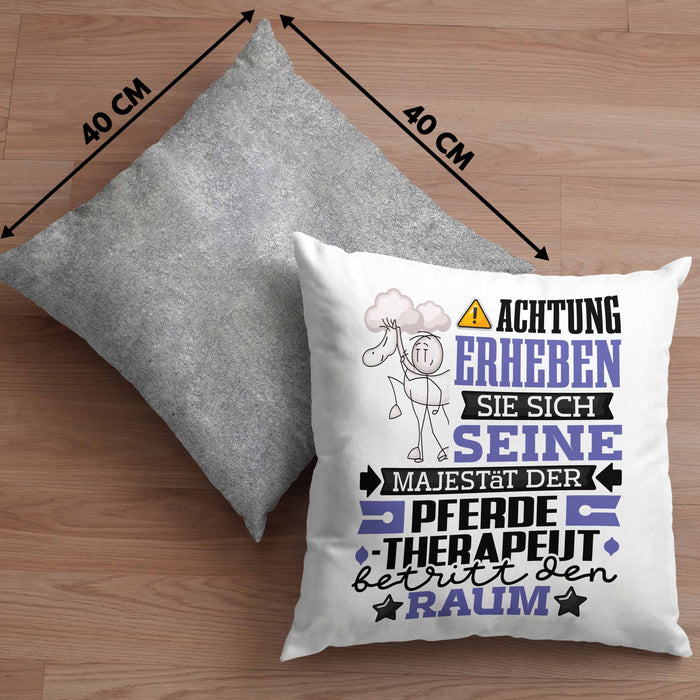 Pferdetherapeut Geschenk Kissen mit Füllung 40x40 Lustiger Spruch Erheben Sie Sich Der Pferdetherapeut Betritt den Raum (Grau) Grau Trendation
