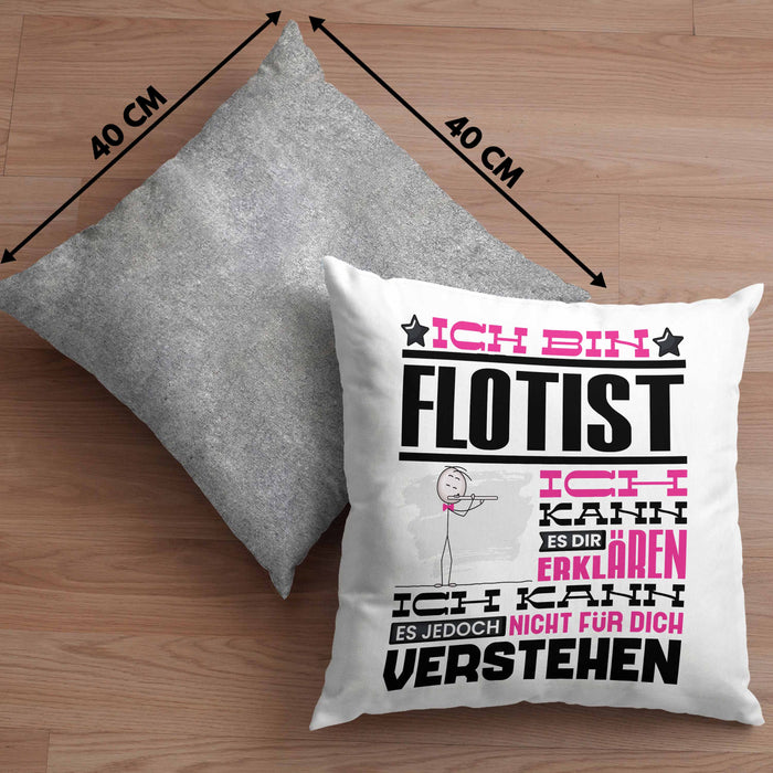 Flötist Geschenk Kissen mit Füllung 40x40 Geschenkidee für Flötist Geburtstag Lustig Ich Bin Flötist Ich Kann Es Dir Erklären Aber Nicht Für Dich Verstehen (Grau) Grau Trendation