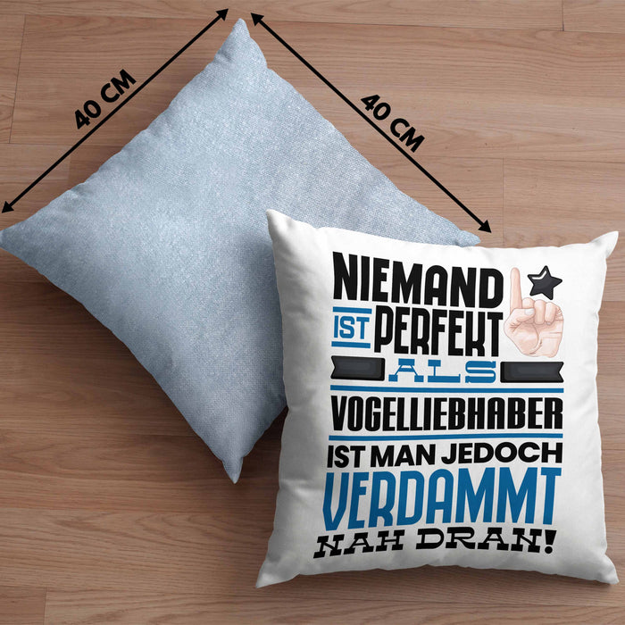 Vogelliebhaber Geschenk Kissen mit Füllung 40x40 Lustige Geschenkidee für Vogelliebhaber Geburtstag Niemand Ist Perfekt Aber Als Vogelliebhaber Ist Man Nah Dran (Grau) Blau Trendation