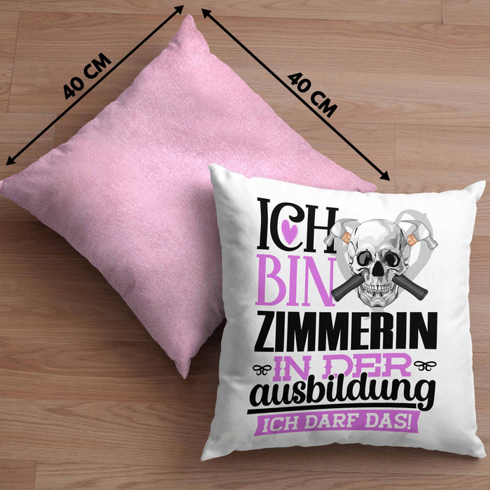 Zimmerin Ausbildung Start Geschenk Kissen mit Füllung 40x40 Ich Bin Zimmerin In Der Ausbildung Ich Darf Das Geschenkidee (Grau) Rosa Trendation