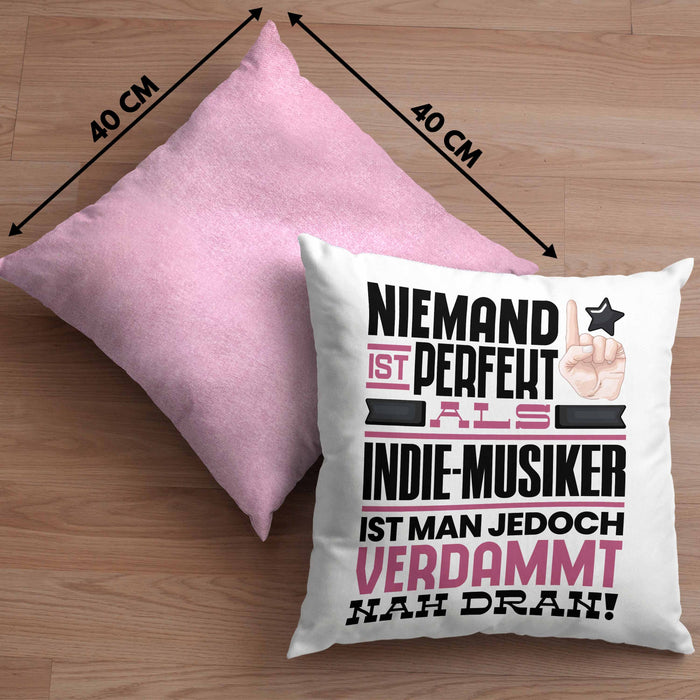 Indie-Musiker Geschenk Kissen mit Füllung 40x40 Lustige Geschenkidee für Indie-Musiker Geburtstag Niemand Ist Perfekt Aber Als Indie-Musiker Ist Man Nah Dran (Grau) Rosa Trendation