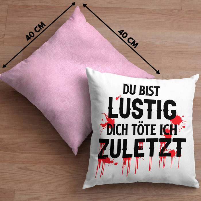 Du Bist Lustig Kissen mit Füllung 40x40 Lustiger Spruch Erwachsenen Humor Geschenk Kollegin Bester Kollege Geschenkidee (Grau) Rosa Trendation